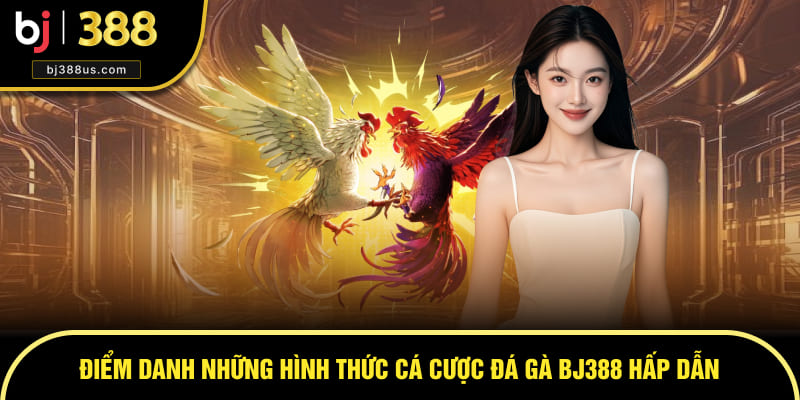 hinh-thuc-da-ga-bj388