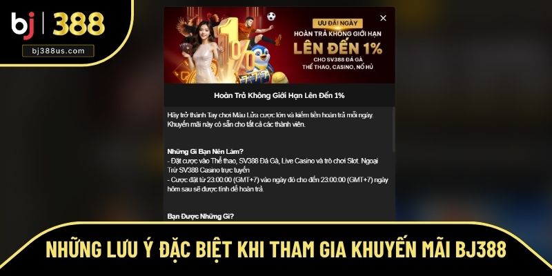 Những lưu ý đặc biệt khi tham gia khuyến mãi BJ388 Những lưu ý đặc biệt khi tham gia khuyến mãi BJ388