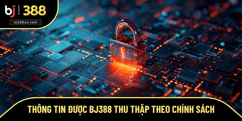 Thông tin được thu thập theo quy định Thông tin được thu thập theo quy định