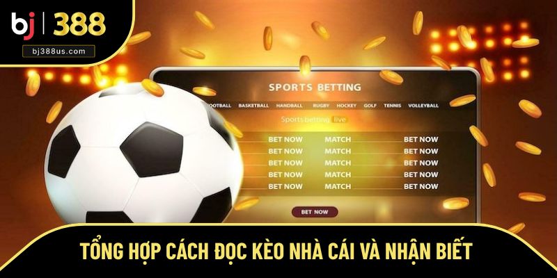 Tổng hợp hướng dẫn cách đọc kèo nhà cái tại BJ388 Tổng hợp hướng dẫn cách đọc kèo nhà cái tại BJ388